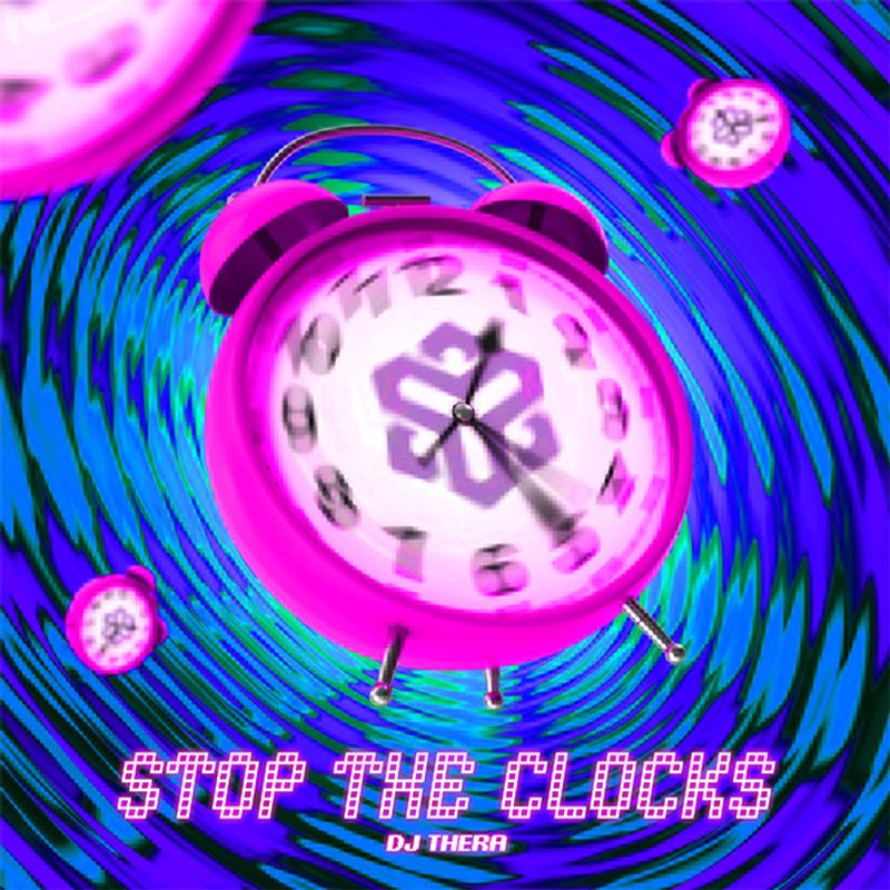 Cover art of DJ Thera single 'Stop The Clocks'