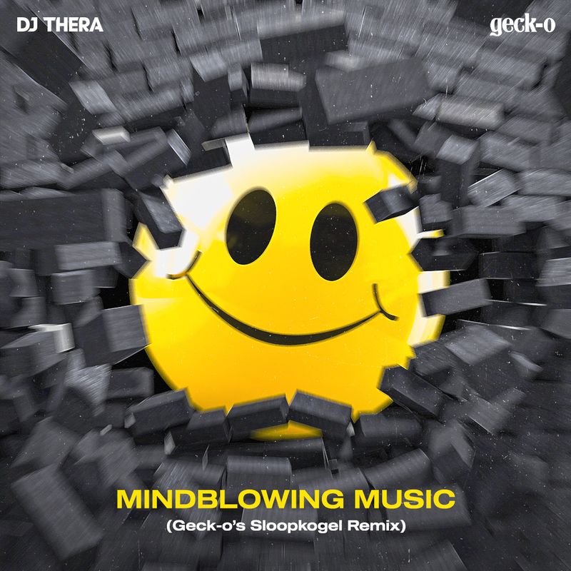 Cover art of DJ Thera single 'Mindblowing Music (Geck-o's Sloopkogel Remix)'