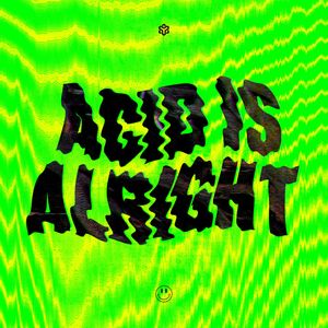 Cover art of 'Acid Is Alright'