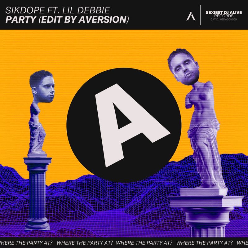 Cover art of Aversion single 'Sikdope ft. Lil Debbie - Party (Aversion Edit)'