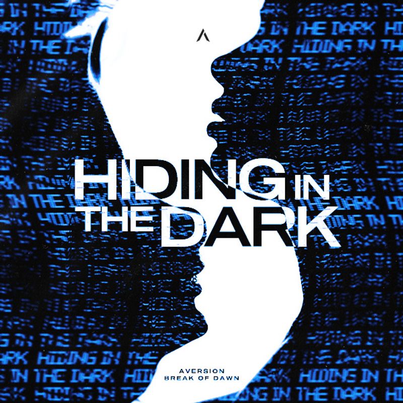 Cover art of Aversion single 'Hiding in the Dark (w/ Break of Dawn)'