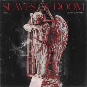 Cover art of 'Slaves of Doom (with Criminal Mayhem)'
