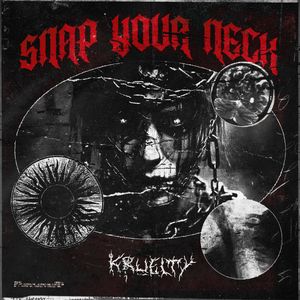Cover art of 'Snap Your Neck'